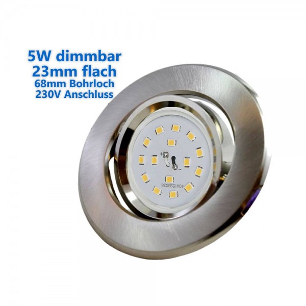 23mm Flacher LED Einbaustrahler 5W dimmbar 400lm 68mm 230V